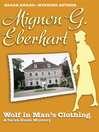 Wolf in Man's Clothing by Mignon G. Eberhart eBook